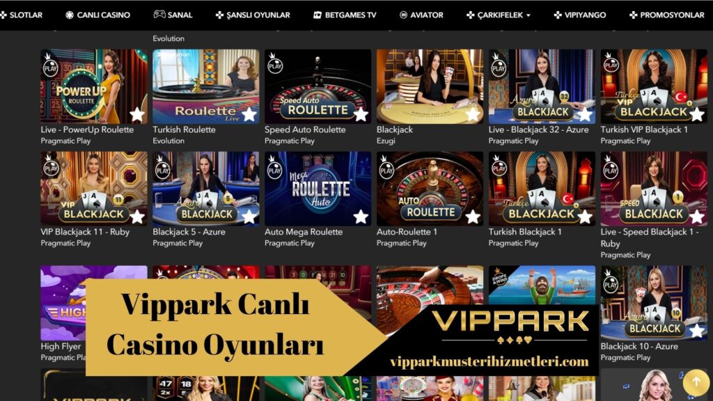 Vippark Canlı Casino Oyunları